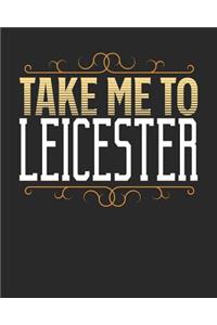 Take Me To Leicester