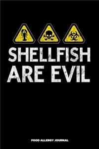 Shellfish are Evil Food Allergy Journal