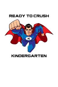 Ready To Crush Kindergarten