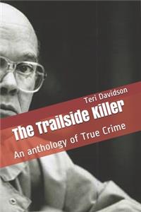 The Trailside Killer