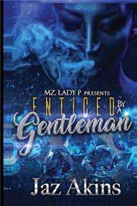 Enticed by a Gentleman