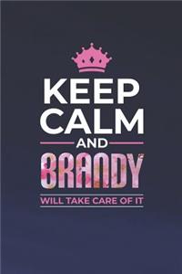 Keep Calm and Brandy Will Take Care of It