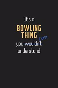 It's a Bowling Thing You Can Understand