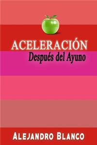 Aceleración Después del Ayuno