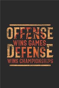 Offense Wins Games Defense Wins Championship