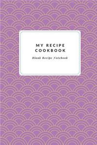 My Recipe Cookbook Blank Recipe Notebook
