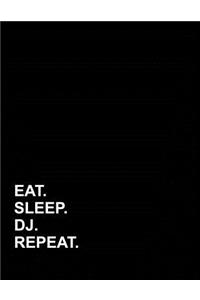 Eat Sleep Dj Repeat