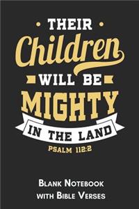 Their children will be mighty in the land Psalm 112