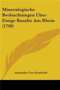 Mineralogische Beobachtungen Uber Einige Basalte Am Rhein (1790)