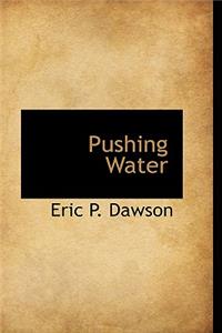 Pushing Water