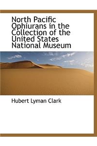 North Pacific Ophiurans in the Collection of the United States National Museum
