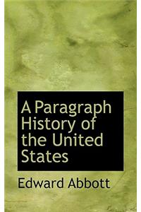 A Paragraph History of the United States