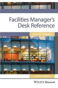 Facilities Manager's Desk Reference