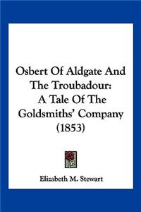 Osbert Of Aldgate And The Troubadour