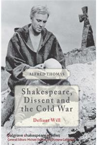 Shakespeare, Dissent, and the Cold War