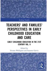 Teachers' and Families' Perspectives in Early Childhood Education and Care