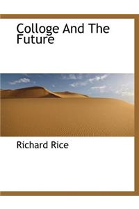 Colloge and the Future