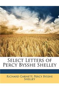 Select Letters of Percy Bysshe Shelley