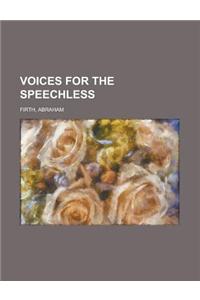 Voices for the Speechless