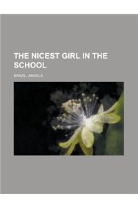 The Nicest Girl in the School