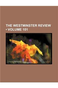 The Westminster Review (Volume 101)