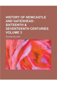 History of Newcastle and Gateshead Volume 3