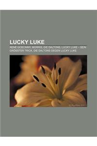 Lucky Luke: Rene Goscinny, Morris, Die Daltons, Lucky Luke - Sein Grosster Trick, Die Daltons Gegen Lucky Luke