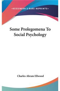 Some Prolegomena to Social Psychology