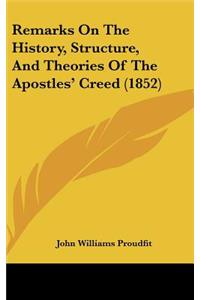 Remarks on the History, Structure, and Theories of the Apostles' Creed (1852)