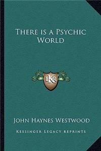 There is a Psychic World