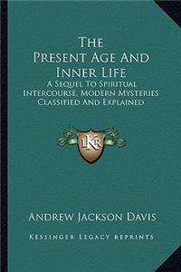 Present Age and Inner Life
