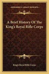 A Brief History Of The King's Royal Rifle Corps