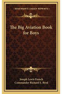 The Big Aviation Book for Boys