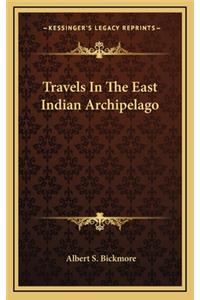 Travels in the East Indian Archipelago