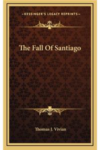 The Fall of Santiago