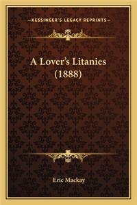 Lover's Litanies (1888) a Lover's Litanies (1888)