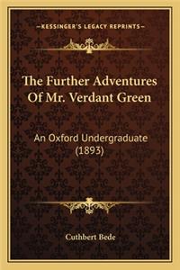 Further Adventures of Mr. Verdant Green