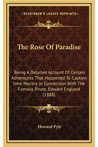 The Rose of Paradise