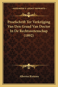 Proefschrift Ter Verkrijging Van Den Graad Van Doctor In De Rechtswetenschap (1892)