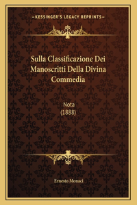 Sulla Classificazione Dei Manoscritti Della Divina Commedia