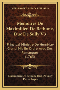 Memoires De Maximilien De Bethune, Duc De Sully V3
