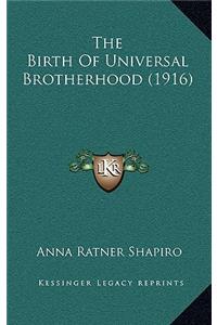 The Birth Of Universal Brotherhood (1916)