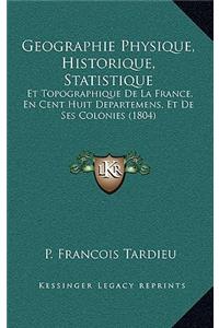 Geographie Physique, Historique, Statistique