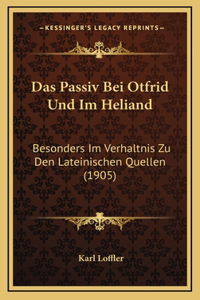 Das Passiv Bei Otfrid Und Im Heliand