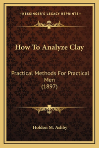 How To Analyze Clay