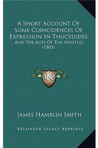 A Short Account Of Some Coincidences Of Expression In Thucydides
