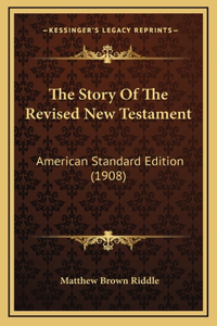 The Story Of The Revised New Testament