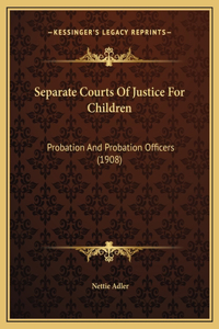 Separate Courts Of Justice For Children