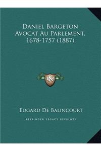 Daniel Bargeton Avocat Au Parlement, 1678-1757 (1887)