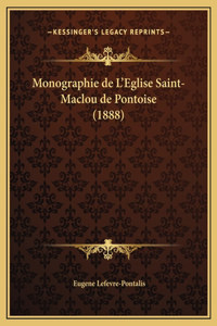 Monographie de L'Eglise Saint-Maclou de Pontoise (1888)